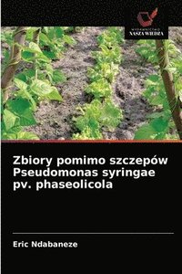 bokomslag Zbiory pomimo szczepw Pseudomonas syringae pv. phaseolicola