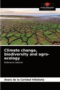 bokomslag Climate change, biodiversity and agro-ecology