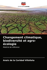 bokomslag Changement climatique, biodiversite et agro-ecologie
