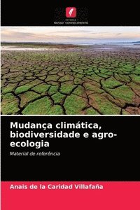 bokomslag Mudanca climatica, biodiversidade e agro-ecologia