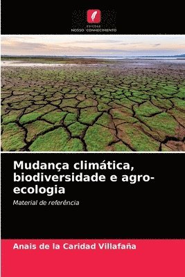 Mudanca climatica, biodiversidade e agro-ecologia 1