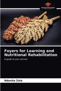 bokomslag Foyers for Learning and Nutritional Rehabilitation