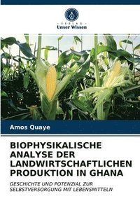 bokomslag Biophysikalische Analyse Der Landwirtschaftlichen Produktion in Ghana