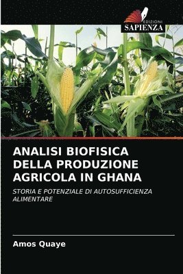 Analisi Biofisica Della Produzione Agricola in Ghana 1