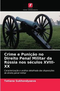 bokomslag Crime e Punio no Direito Penal Militar da Rssia nos sculos XVIII-XX