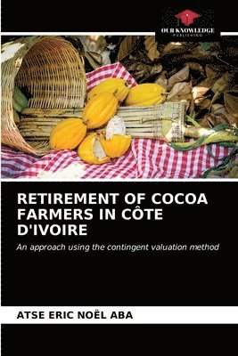 Retirement of Cocoa Farmers in Cte d'Ivoire 1