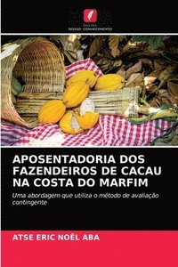 bokomslag Aposentadoria DOS Fazendeiros de Cacau Na Costa Do Marfim