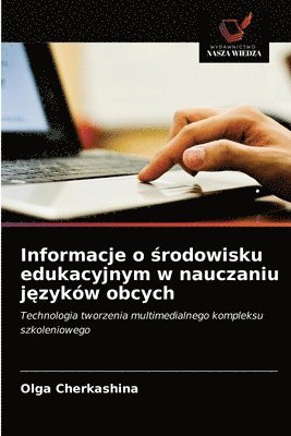 bokomslag Informacje o &#347;rodowisku edukacyjnym w nauczaniu j&#281;zykow obcych