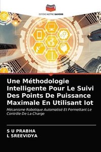 bokomslag Une Mthodologie Intelligente Pour Le Suivi Des Points De Puissance Maximale En Utilisant Iot