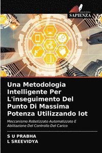 bokomslag Una Metodologia Intelligente Per L'inseguimento Del Punto Di Massima Potenza Utilizzando Iot