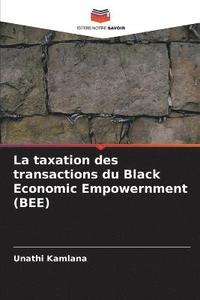 bokomslag La taxation des transactions du Black Economic Empowernment (BEE)