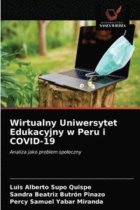 bokomslag Wirtualny Uniwersytet Edukacyjny w Peru i COVID-19