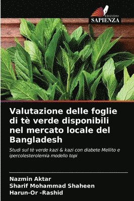 Valutazione delle foglie di t verde disponibili nel mercato locale del Bangladesh 1