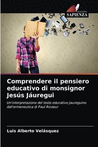 bokomslag Comprendere il pensiero educativo di monsignor Jess Juregui