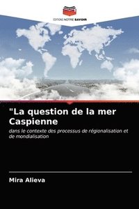bokomslag La question de la mer Caspienne