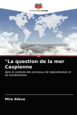 La question de la mer Caspienne 1