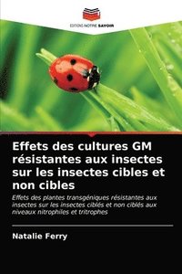 bokomslag Effets des cultures GM resistantes aux insectes sur les insectes cibles et non cibles