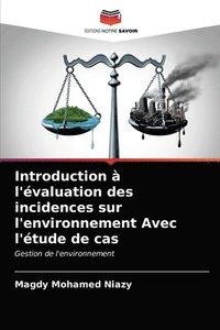 bokomslag Introduction a l'evaluation des incidences sur l'environnement Avec l'etude de cas
