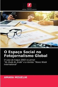 bokomslag O Espaco Social no Fotojornalismo Global
