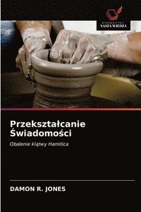 bokomslag Przeksztalcanie &#346;wiadomo&#347;ci