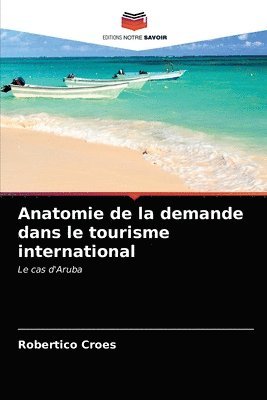 Anatomie de la demande dans le tourisme international 1