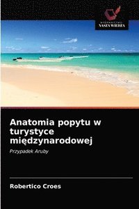 bokomslag Anatomia popytu w turystyce mi&#281;dzynarodowej