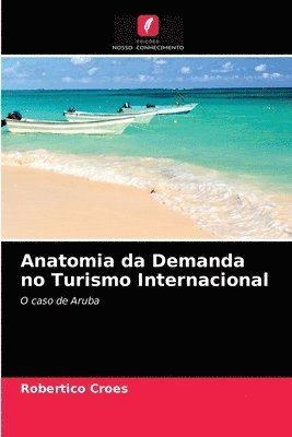 Anatomia da Demanda no Turismo Internacional 1