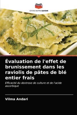 bokomslag Evaluation de l'effet de brunissement dans les raviolis de pates de ble entier frais