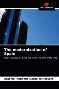 bokomslag The modernization of Spain