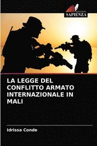 bokomslag La Legge del Conflitto Armato Internazionale in Mali