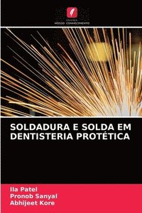 bokomslag Soldadura E Solda Em Dentisteria Protetica