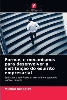 Formas e mecanismos para desenvolver a instituio do esprito empresarial 1