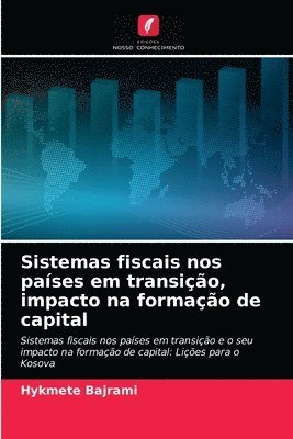 bokomslag Sistemas fiscais nos paises em transicao, impacto na formacao de capital