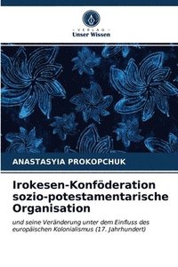 bokomslag Irokesen-Konfoederation sozio-potestamentarische Organisation