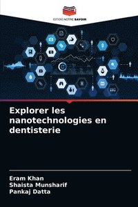 bokomslag Explorer les nanotechnologies en dentisterie