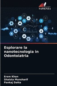 bokomslag Esplorare la nanotecnologia in Odontoiatria