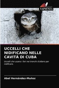 bokomslag Uccelli Che Nidificano Nelle Cavit Di Cuba