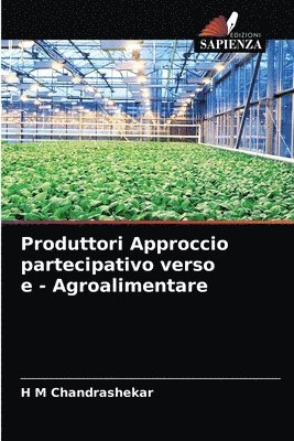 Produttori Approccio partecipativo verso e - Agroalimentare 1