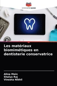 bokomslag Les materiaux biomimetiques en dentisterie conservatrice
