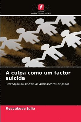 bokomslag A culpa como um factor suicida