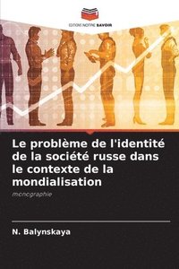 bokomslag Le problme de l'identit de la socit russe dans le contexte de la mondialisation