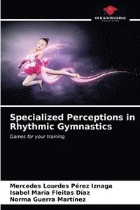 bokomslag Specialized Perceptions in Rhythmic Gymnastics
