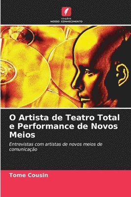 O Artista de Teatro Total e Performance de Novos Meios 1