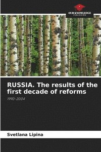 bokomslag RUSSIA. The results of the first decade of reforms