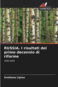 bokomslag RUSSIA. I risultati del primo decennio di riforme