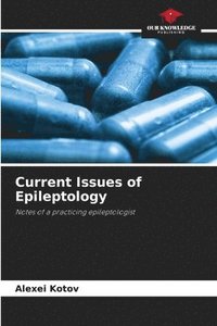 bokomslag Current Issues of Epileptology