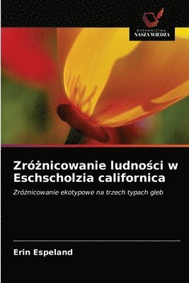 bokomslag Zro&#380;nicowanie ludno&#347;ci w Eschscholzia californica