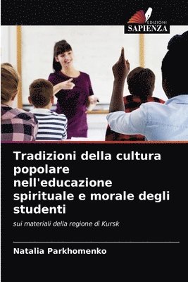 bokomslag Tradizioni della cultura popolare nell'educazione spirituale e morale degli studenti