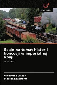 bokomslag Eseje na temat historii koncesji w imperialnej Rosji