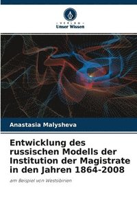 bokomslag Entwicklung des russischen Modells der Institution der Magistrate in den Jahren 1864-2008